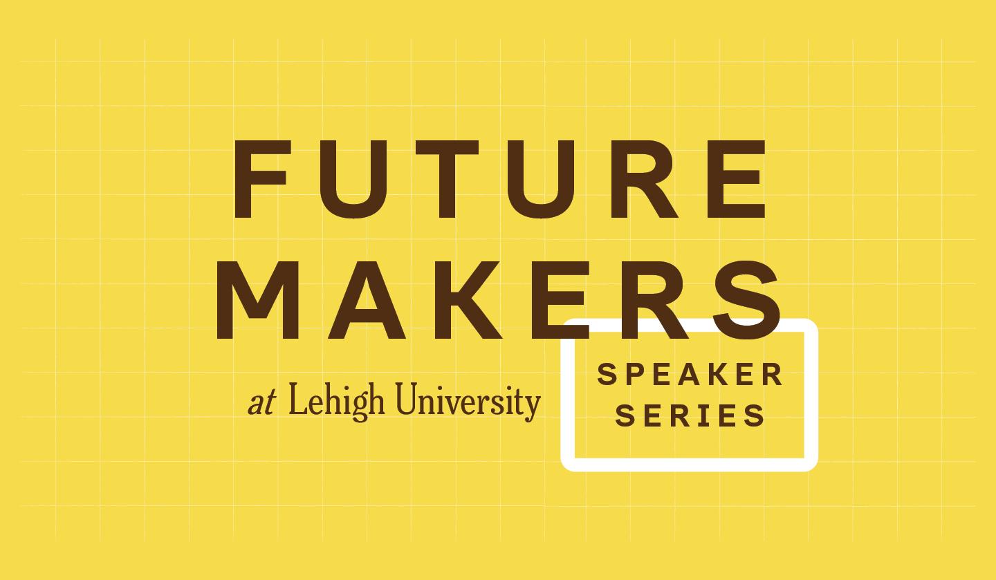 Future Maker Speaker Series